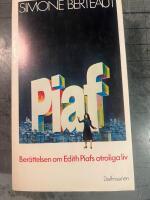 Edith Piaf : en ber&auml;ttelse