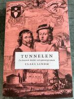 Tunnelen. En historisk k&auml;rleks- och sp&auml;nningsroman