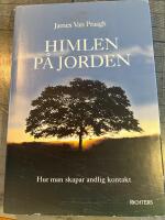 Himlen p&aring; jorden. Hur man skapar andlig kontakt