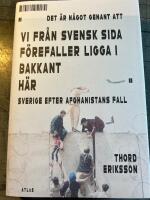 Det &auml;r n&aring;got genant att vi fr&aring;n svensk sida f&ouml;refaller ligga i bakkant h&auml;r : Sverige efter Afghanistans fall
