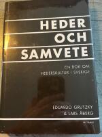 Heder och samvete : en bok om hederskultur i Sverige