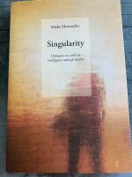 Singularity. Dialogues on artificial intelligence and spirituality