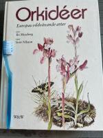 Orkid&eacute;er : Europas vildv&auml;xande arter