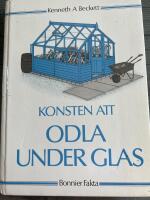 Konsten att odla under glas