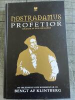 Nostradamus profetior : quatrainer i urval om v&auml;rldens &ouml;den 1555-2797