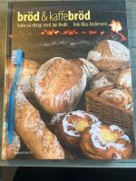 Br&ouml;d & kaffebr&ouml;d : baka p&aring; riktigt med Jan Hedh