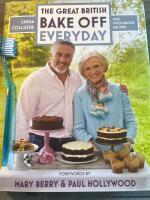 Great british bake off: everyday - over 100 foolproof bakes