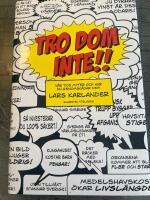 Tro dom inte! : v&aring;r tids myter och hur du genomsk&aring;dar dem