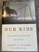 Our kids : the American dream in crisis