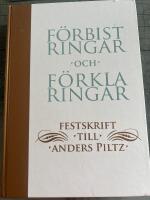 F&ouml;rbistringar och f&ouml;rklaringar : en festskrift till Anders Piltz