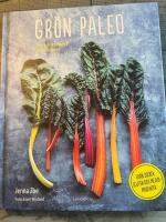 Gr&ouml;n paleo : proteinrika recept fr&aring;n v&auml;xtriket