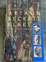 Artaud, Beckett, Blake : ess&auml;er och tolkningar