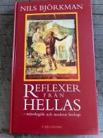 Reflexer fr&aring;n Hellas : mytologisk och modern biologi