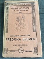 Om kvinnosakspionj&auml;ren Fredrika Bremer Studentf&ouml;reningen Verdandis sm&aring;skrifter 260