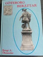 G&ouml;teborg ber&auml;ttar : en stadsvandring med Gustav II Adolf