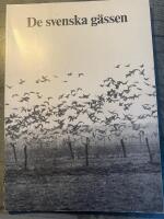 De svenska g&auml;ssen f&ouml;rekomst, ekologi, betesskador  , jakt och v&aring;rd