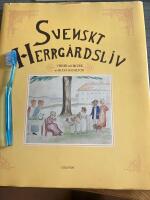 Svenskt herrg&aring;rdsliv : verser och bilder