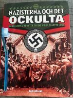 Nazisterna och det ockulta : om de m&ouml;rka krafter tredje riket sl&auml;ppte l&ouml;sa