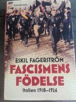 Fascismens f&ouml;delse : Italien 1918-1926
