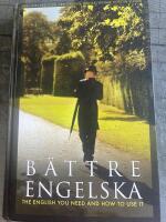 B&auml;ttre engelska : the English You Need and How to Use it