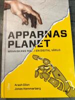 Apparnas planet : m&auml;nniskans roll i en digital v&auml;rld