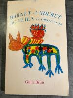 Barnet-Underet og Veien. De f&ouml;rste syv &aring;r