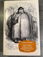 Den store Gargantuas f&ouml;rskr&auml;ckliga leverne