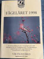 Fågelåret 1998: en sammanställning över händelserna i Sveriges fågelmarker