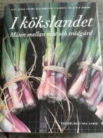 I k&ouml;kslandet : m&ouml;ten mellan mat och tr&auml;dg&aring;rd