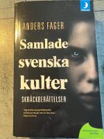 Samlade svenska kulter : skr&auml;ckber&auml;ttelser