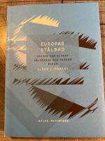 Europas st&aring;lbad : krisen som slukar v&auml;lf&auml;rden och skakar euron