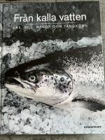 Fr&aring;n kalla vatten. Lax, sill och t&aring;ngkorn