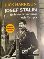 Josef Stalin : en historia om terror och f&ouml;rtryck