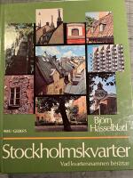 Stockholmskvarter : vad kvartersnamnen ber&auml;ttar