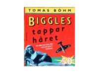 Biggles tappar h&aring;ret. En bok om och f&ouml;r killar runt femtio!