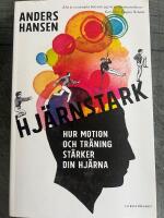 Hj&auml;rnstark : hur motion och tr&auml;ning st&auml;rker din hj&auml;rna