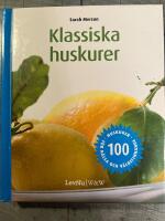 Klassiska Huskurer : 100 huskurer f&ouml;r h&auml;lsa och v&auml;lbefinnande