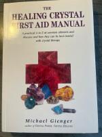 Healing crystals first aid manual - a practical a to z of common ailments a