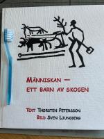 M&auml;nniskan - ett barn av skogen