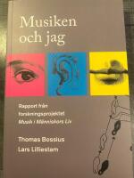 Musiken och jag. Rapport fr&aring;n forskningsprojektet Musik i M&auml;nniskors Liv