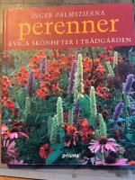 Perenner : eviga sk&ouml;nheter i tr&auml;dg&aring;rden