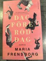 Dag f&ouml;re r&ouml;d dag