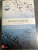 Mindfulness : en v&auml;g ur nedst&auml;mdhet