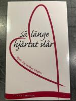 S&aring; l&auml;nge hj&auml;rtat sl&aring;r : bejaka din andliga l&auml;ngtan