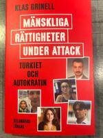 M&auml;nskliga r&auml;ttigheter under attack : Turkiet och autokratin