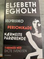 Selvrisiko/Personskade/Naermeste P&aring;r&oslash;rende. 3 Krimier med Dicte Svendsen