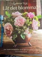 L&aring;t det blomma! : om Nobelblommor och annat vildvuxet