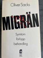 Migr&auml;n : symptom, f&ouml;rlopp, behandling