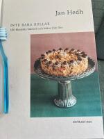 Inte bara bullar : 100 klassiska bakverk och kakor fr&aring;n f&ouml;rr