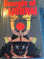 Secrets of the samurai : a survey of the martial arts of feudal Japan